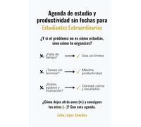 Agenda de estudio y productividad sin fechas para Estudiantes Extraordinarios: Planificación de objetivos, organización semanal, seguimiento de hábitos, técnicas de estudio y otras herramientas clave