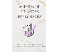Agenda de Finanzas Personales: Planificador de Ingresos, Gastos y Ahorro: Controla tus finanzas mes a mes y organiza tu ahorro anual fácilmente ... y planificadores de finanzas personales)