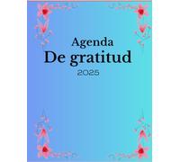 Agenda De gratitud 2025: Camino al aprendizaje de ti mismo