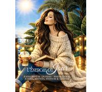 Agenda de L’Énergie du Jour - Suivi Bien-Être Annuel - Journal de suivi: Un carnet non daté pour observer tes cycles, ton équilibre quotidien et ton évolution personnelle sur l’année