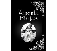 Agenda de las Brujas: Sin fechas, Semana vista, con calendario de fiestas y rituales paganos, solsticios y fases