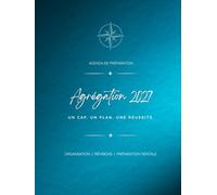 Agenda de préparation | Agrégation 2026-27 | Organisation, révisions, préparation mentale: Un cap. Un plan. Une réussite.