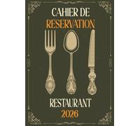 Agenda de réservation restaurant 2026: 1 page par jour pour 365 jours | 36 réservation par jour | carnet de rendez-vous pour cafés, hôtels et restaurants | format A4