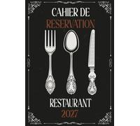 Agenda de réservation restaurant 2027: 1 page par jour pour 365 jours | 36 réservation par jour | carnet de rendez-vous pour cafés, hôtels et restaurants | format A4