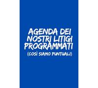 Agenda dei nostri litigi programmati: Libro per appunti a righe divertente, idea regalo per il tuo fidanzato, fidanzata, moglie, marito, figlio. Ideale per San Valentino