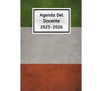 Agenda Del Docente 2025/2026: Italiano - Pianificatore Settimanale per Insegnanti - Completo e Pratico per la Scuola Primaria e Secondaria