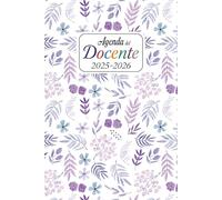 Agenda del Docente 2025/2026: Registro Settimanale e Mensile del Professore, Diario per Insegnanti da Agosto 2025 a Luglio 2026