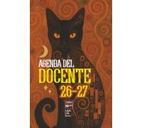 Agenda del Docente 2026 2027 con storie, miti e curiosità sui gatti: Una pagina per ogni giorno, diario giornaliero per Maestre e Professori da Settembre 26 a Giugno 27 | Formato A5