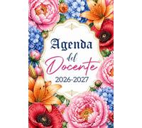 Agenda del docente 2026 2027 giornaliera A5: Pianificatore di lezione con Valutazioni, 1 Pagina per Giorno | Fiori.