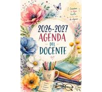 Agenda del Docente 2026 2027 Giornaliera: Diario Insegnanti Anno Scolastico 26/27, Quaderno del professore, 1 pagina per giorno, Registro Del ... l'anno Scolastico 26/27, Formato piccolo A5.