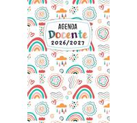 Agenda del Docente 2026/2027: Pianificatore Settimanale e Mensile Completo e Pratico da Agosto a Luglio | Registro Del Professore per l'anno Scolastico 26/27 | Formato A5.