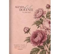 Agenda del Docente 2026/2027-Settimanale-A4- 18 CLASSI: Collezione Herbarium - Peonia