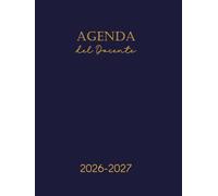 Agenda del Docente 2026-2027 Settimanale A4: Da Agosto 2026 a Luglio 2027 | Una settimana su due pagine - Formato Grande | Idee Regalo insegnante originale.