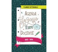 Agenda del Docente Ce la Posso Fare® - Anno Scolastico 2025/2026: Planner Settimanale per Insegnanti della Scuola Primaria