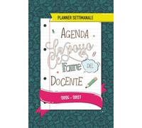 Agenda del Docente Ce la Posso Fare® - Anno Scolastico 2026/2027: Planner Settimanale per Insegnanti della Scuola Primaria