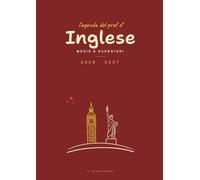 Agenda del Docente di Inglese: Una pagina di cultura inglese da raccontare ogni giorno di scuola, con planner settimanale A4 e registro dell'insegnante per scuola media e superiore, voti e valutazioni