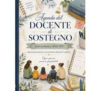 Agenda del Docente di Sostegno 2026/2027: Diario professionale per organizzazione, inclusione, progettazione, osservazioni, GLO, PEI, colloqui e monitoraggio degli alunni