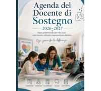 Agenda del Docente di Sostegno: PEI, GLO, osservazioni, progettazione, monitoraggio e organizzazione del lavoro inclusivo