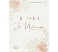 Agenda del Matrimonio per la Sposa: Organizzatore Pre-Matrimoniale di 12 Mesi con Lista di Controllo e Tracker del Budget Finanziario, Regalo di Fidanzamento per Sposa e Coppie