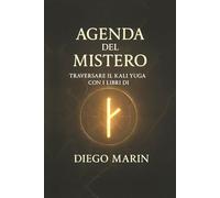 Agenda del Mistero: Traversare il Kali Yuga con i libri di Diego Marin