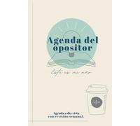 Agenda del opositor: Planifica tu día de estudio con este planificador destinado a opositores. (Claves de planificación para opositores.)