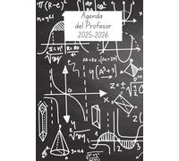 Agenda del Profesor 2025-2026: Planificador y organizador para Profesor Escolar Mensual y Semanal Año Escolar 2025-2026 Tema Matematicas 6 x 9 in 275 pp