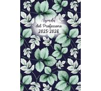 Agenda del Professore 2025/2026 a5: Pianificatore dell’Attività Giornaliere per Insegnanti -1Pagina per Giorno - Planner delle lezioni con registro.