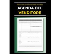 Agenda del Venditore: Planner giornaliero delle Vendite per la gestione dei clienti, appuntamenti e sviluppo commerciale. Registro professionale con obiettivi, checklist e note.