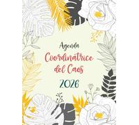 Agenda della Coordinatrice del Caos 2026: Pianificatore Giornaliero 12 Mesi da Gennaio a Dicembre 2026 | 365 giorni | Italiano Grande Formato A4 | 1 pagina per giorno
