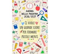 Agenda della Maestra, Ci vuole un cuore grande per formare piccole menti: Diario per insegnanti, Pianificatore giornaliero e mensile, 1 Pagina per Giorno, organizzare l'anno scolastico, Formato A5.