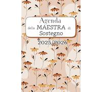 Agenda della Maestra di Sostegno| (Settembre 25 - Agosto 26) |Agenda settimanale 2025-2026: 52 Settimane | Settimana su doppia pagina, Formato A5 | ... | 12 mesi | Agenda DATATA 2025 - 2026