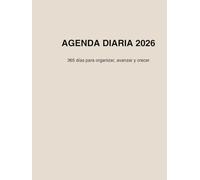 Agenda Diaria 2026 - Tapa Dura: 365 días para organizar, avanzar y crecer | Planner diario con frases motivadoras