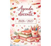 Agenda docente 2026/2027: Registro Del Professore per l'anno Scolastico 26/27 | una settimana su due pagine da Agosto 2026 a Luglio 2027 | dell’Attività Giornaliere per Insegnanti