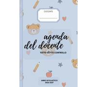 Agenda docente 2026/27 (orsetti): Planner scolastico per primaria e infanzia con sezioni operative per programmazione, UDA, PEI e PDP (Agende del docente 2026/2027 - Collezione Scuola Primaria)