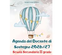 Agenda Docente di Sostegno 2026/2027 - Secondaria II Grado: Pianificatore professionale con normativa aggiornata, prompts IA, schede operative e strumenti per l'inclusione