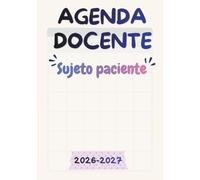Agenda docente "sujeto paciente" 2026-2027: Planificador semanal y mensual para profesorado de Lengua y Literatura: programación didáctica, semana ... efemérides, calificaciones, chascarrillos GTG