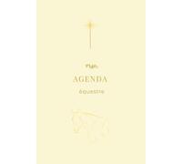 Agenda équestre sans date - Carnet de suivi cheval et cavalier (Édition Ivoire & Or): Planner équitation intemporel : objectifs, progression, budget, ... exercices équestres et organisation complète
