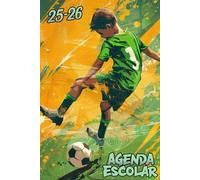 Agenda Escolar 2025 2026: Fútbol | Para Nino, Nina, Primaria, Secundaria, Estudiante, Universitario, de Agosto 2025 a Julio 2026, A5, Edición española.