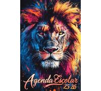 Agenda Escolar 2025 2026 León: Para Nino, Nina, Primaria, Secundaria, Estudiante, Universitario, De lunes a sábado, A5, Edición española.