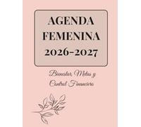 Agenda Femenina 2026-2027 Bienestar: Planner semanal y mensual con metas, gratitud y control financiero
