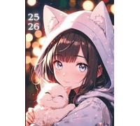 Agenda Fille: Scolaire, Kawaii Manga Anime | JOURNALIER - UN JOUR PAR PAGE | Ecole Primaire, Collège, Lycée | CP CE1 CE2 CM1 CM2 | 2025/2026 6eme ... chat | chaton mignon | Format Standard 12x17