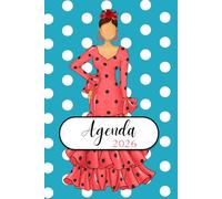 Agenda Flamenca 2026 - illustrArte: Con todos los eventos de flamenco en España, mes a mes. Ilustraciones exclusivas con arte, alegría y salero.: ... con alma para disfrutar del 2026 con compás.