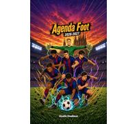 Agenda Foot Barcelone 2026-2027: Aux couleurs bleu et grenat : une anecdote qui étonne et un conseil de champion, chaque jour de l'année scolaire