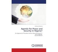 Agenda for Peace and Security in Nigeria?: An Appraisal of President Umaru Musa Yara'dua's 7-Point Agenda Second Edition