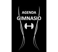 Agenda Gimnasio: Cuaderno fitness de entrenamiento para gimnasio o casa donde registrar todos tus avances con pesas o cardio.