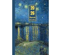 Agenda Giornaliera 2026 con orario: Vincent Van Gogh, Notte stellata sul Rodano | 12 mesi, Intervalli di 30 minuti, Da Gennaio 2026 a Dicembre 2026, ... per la Pianificazione Personale, l'ufficio