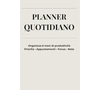 Agenda giornaliera non datata: Planner quotidiano minimal per organizzare impegni, priorità e obiettivi - 180 pagine essenziali per una gestione chiara del tempo