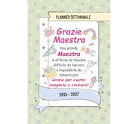 Agenda Grazie Maestra - Regalo Maestra Fine Anno: Pianificatore 2026 2027 Ringraziamento Insegnante, Settimanale e Mensile - Idee Regalo Maestre Fine Anno