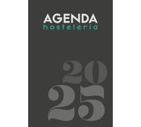 AGENDA HOSTELERÍA 2025 (<10 empleados): Control financiero, gestión de personal y proveedores, planificación completa para gerentes y dueños de ... para optimizar negocios de hostelería
