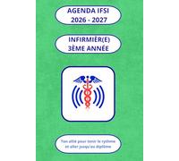 Agenda IFSI 2026-2027 - 3ᵉ année infirmier(ère): Préparation au diplôme IFSI, révisions finales, outils pratiques et stratégies pour réussir le DEI